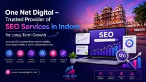 One Net Digital – Trusted Provider of SEO Services in Indore for Long-Term Growth